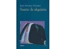 Livro Suerte De Alquimia/ Fate Of Alchemy de Jose Antonio Santano (Espanhol)