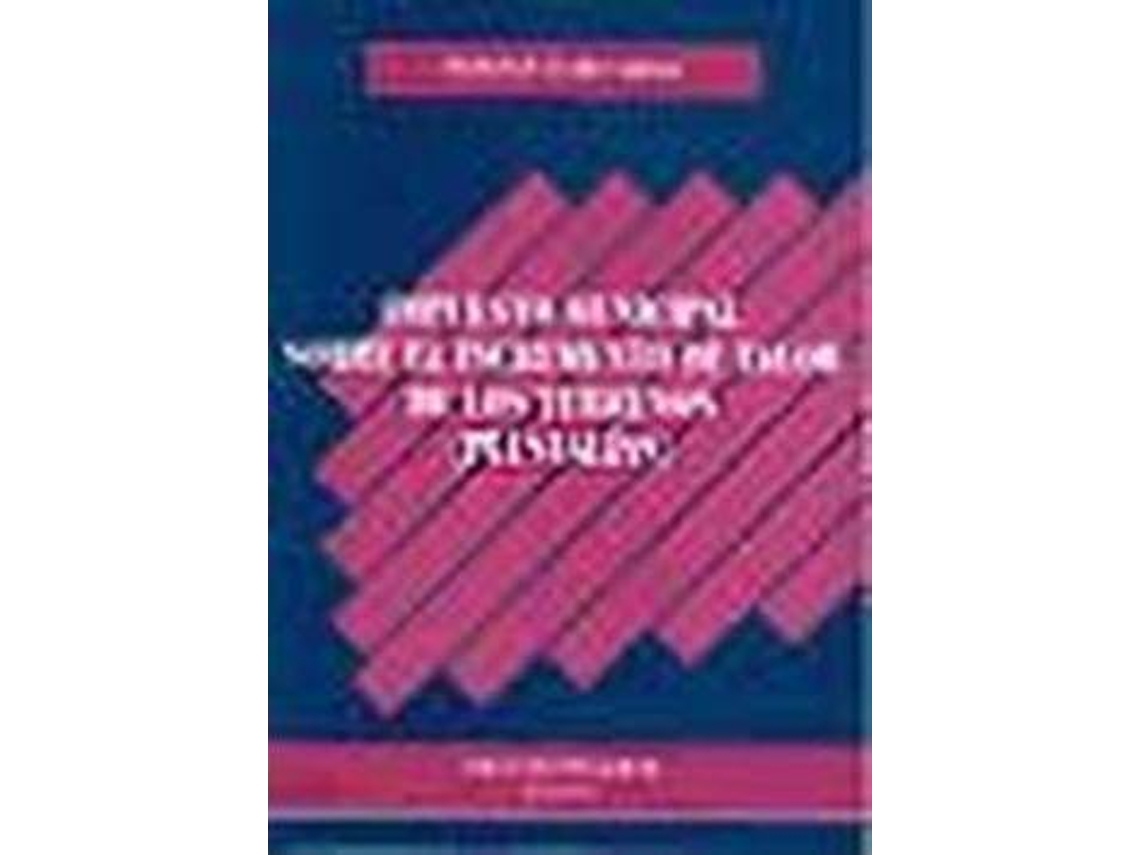 Livro Impuesto Municipal Sobre El Incremento De Valor De Los Terrenos de Francisco Álvarez Arroyo (Espanhol)