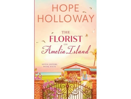 Livro The Florist on Amelia Island de Hope Holloway (Inglês)