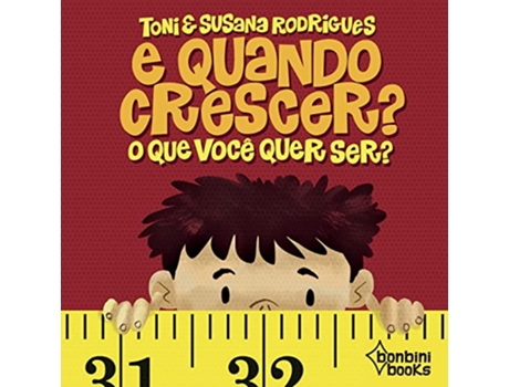 Livro E Quando Crescer? O Que Você Quer Ser? de Rodrigues e Toni (Português)