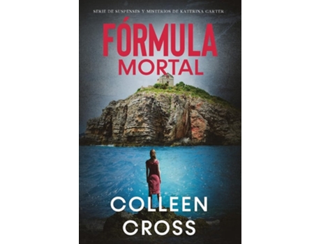 Livro Fórmula Mortal Un Thriller De Suspense Y Misterio De Katerina Carter, Detective Privada De Colleen Cross (espanhol)