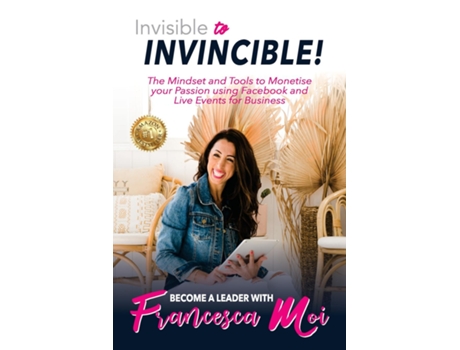 Livro Invisible To Invincible! De Francesca Moi (inglês)
