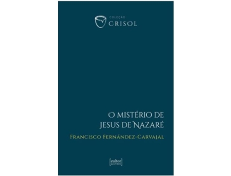Livro Mistério De Jesus De Nazaré, O - Crisol de Fernández Francisco (Português)