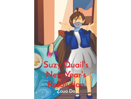 Livro Suzy Quails New Years Resolution De Do, Zoua Et Al. (inglês)