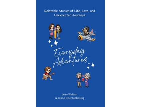 Livro Everyday Adventures Relatable Stories of Life, Love, and Unexpected Journeys de JEAN WALTON (Inglês)