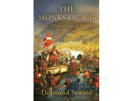 Livro The Monks of War: The military religious orders de Desmond Seward ( Inglês )
