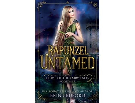 Livro Rapunzel Untamed Curse of the Fairy Tales de Erin Bedford (Inglês)