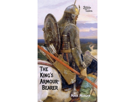 Livro The Kings Armour-bearer de Morgan, Mark et al. (Inglês)