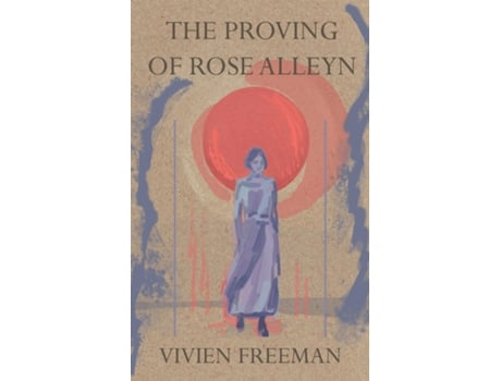Livro The Proving of Rose Alleyn de Vivien Freeman (Inglês)