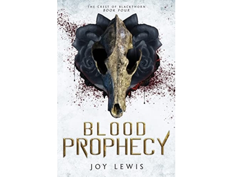 Livro Blood Prophecy The Crest of Blackthorn Book 4 de Joy Lewis (Inglês)