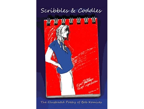 Livro Scribbles Coddles The Illustrated Poetry of Bob Komives de Bob Komives (Inglês)