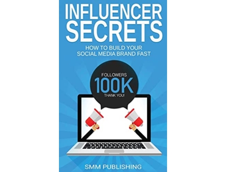 Livro Influencer Secrets How To Build Your Social Media Brand Fast De Smm Publishing (inglês - Capa Dura)