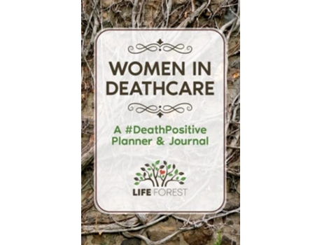 Livro Women in Deathcare A DeathPositive Planner and Journal de Life Forest (Inglês)