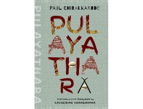 Livro Pulayathara de Late Paul Chirakkarode e Dr Catherine Thankamma (Inglês)