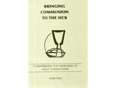 Livro bringing communion to the sick de veritas veritas (inglês)