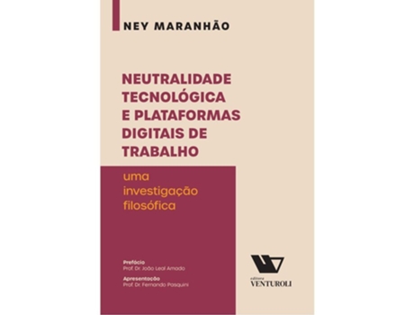 Livro Neutralidade Tecnológica E Plataformas Digitais De Trabalho De Diversos (português Do Brasil)