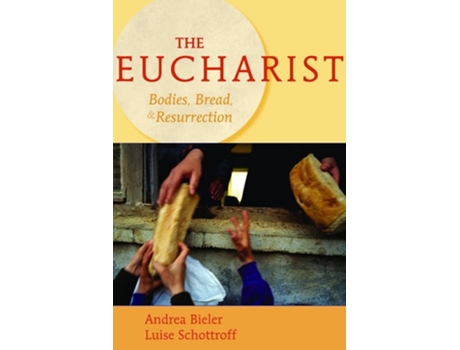 Livro The Eucharist de Andrea Bieler e Luise Schottroff (Inglês)