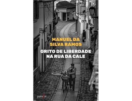 Livro Grito de Liberdade na Rua da Cale de Manuel da Silva Ramos (Português)