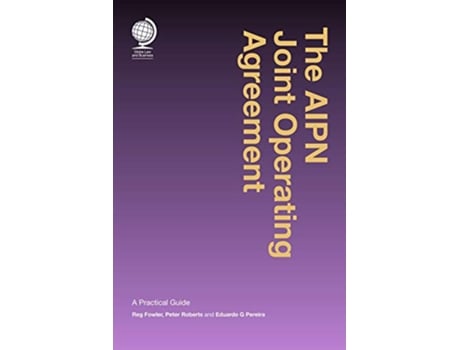 Livro AIPN Joint Operating Agreement de Reginald Fowler, Peter Roberts et al. (Inglês - Capa Dura)
