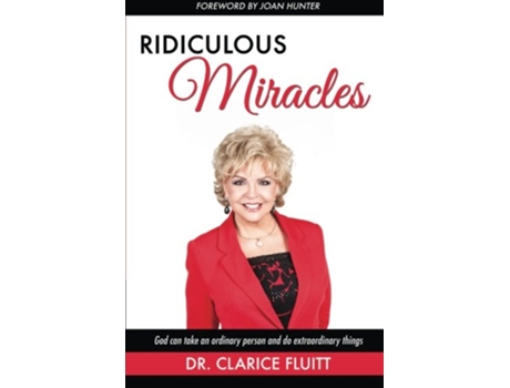 Livro Ridiculous Miracles God Can Take an Ordinary Person and Do Extraordinary Things de Clarice Fluitt (Inglês)