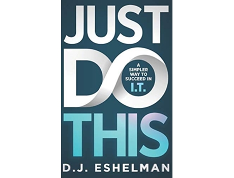 Livro Just Do This de DJ Eshelman (Inglês)