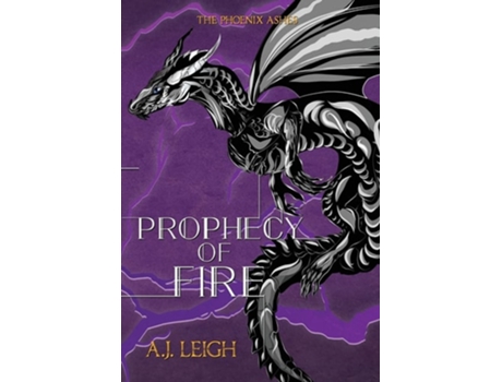 Livro Prophecy Of Fire De A J Leigh (inglês - Capa Dura)