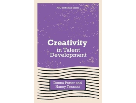 Livro creativity in talent development de donna porter,nancy tennant (inglês)
