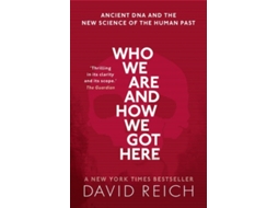 Livro Who We Are and How We Got Here de David Reich (Inglês)