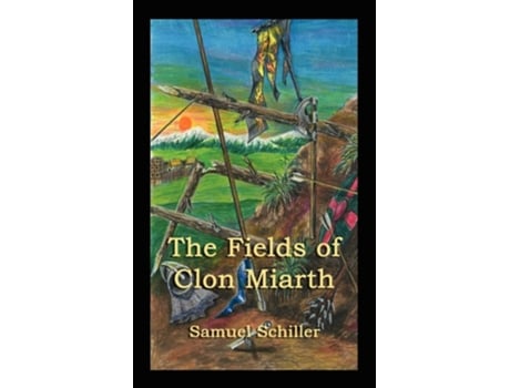 Livro The Fields Of Clon Miarth De Schiller Samuel E Samuel Schiller (inglês)
