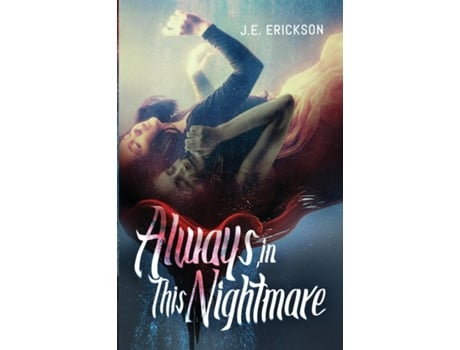 Livro Always, in This Nightmare de JE Erickson (Inglês)