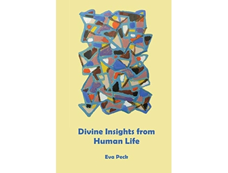 Livro Divine Insights from Human Life de Eva Peck (Inglês)