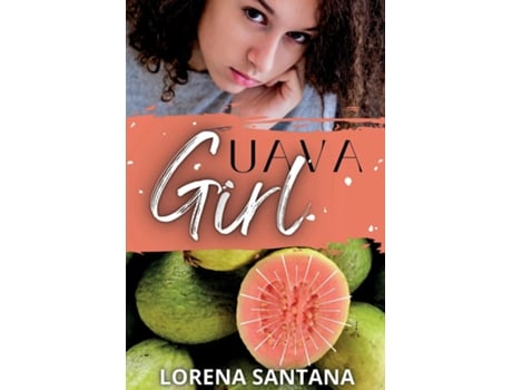 Livro Guava Girl de Lorena Santana (Inglês)