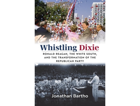 Livro Whistling Dixie de Jonathan Bartho (Inglês - Capa Dura)