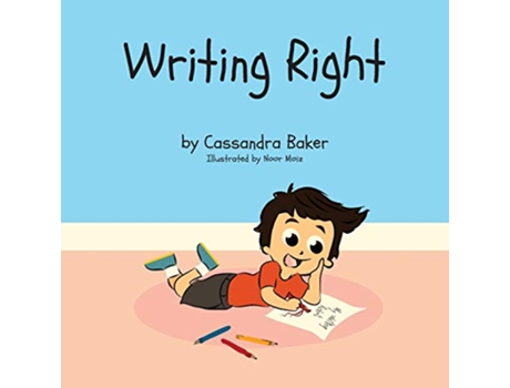 Livro Writing Right A Story About Dysgraphia de Cassandra Baker (Inglês)