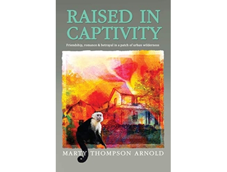 Livro Raised in Captivity de Marty Arnold (Inglês)