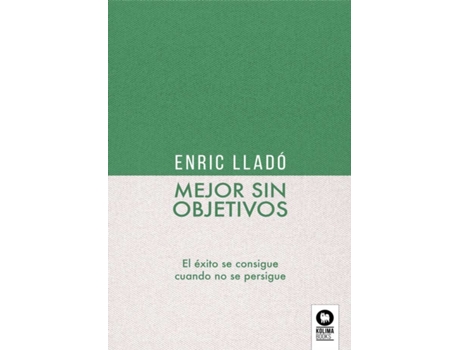 Livro Mejor Sin Objetivos de Enric Lladó Micheli (Espanhol)