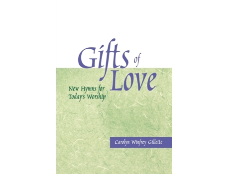Livro Gifts of Love Carolyn Winfrey Gillette (Inglês)