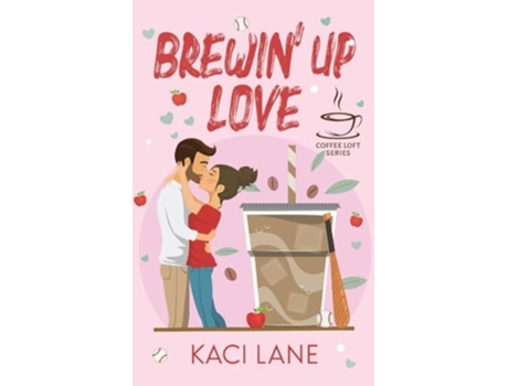 Livro Brewin Up Love de Kaci Lane (Inglês)