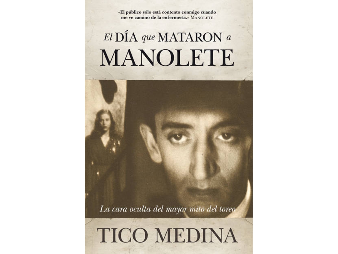 Livro El Día Que Mataron A Manolete de Escolástico Medina García (Espanhol)
