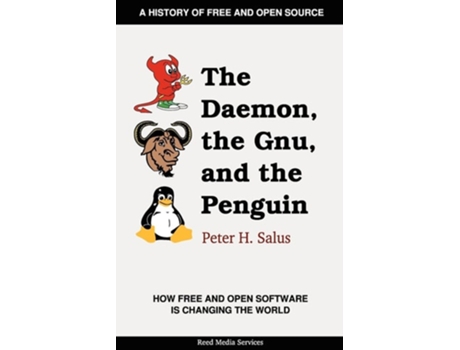 Livro The Daemon, the Gnu, and the Penguin de Peter H. Salus ( Inglês )
