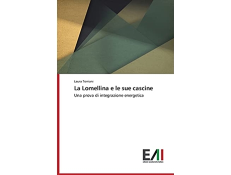 Livro La Lomellina e le sue cascine Italian Edition de Torriani Laura (Italiano)