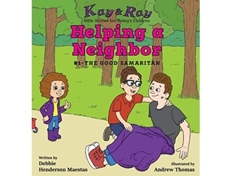 Livro Helping a Neighbor 1The Good Samaritan Kay Ray de Debbie Henderson Maestas (Inglês)