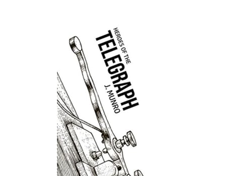 Livro Heroes of the Telegraph de John Munro (Inglês)