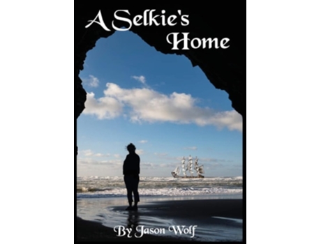 Livro A Selkies Home De Jason Wolf (inglês)