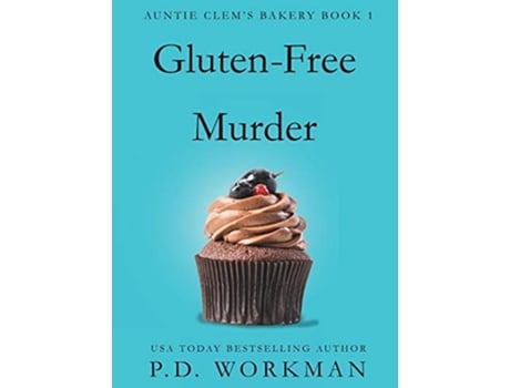 Livro Gluten-free Murder De P D Workman (inglês - Capa Dura)