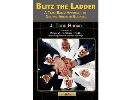Livro Blitz the Ladder: A Team-Based Approach to Getting Ahead in Business de Todd Rhoad (Inglês)