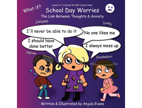 Livro School Day Worries The Link Between Thoughts Amp Anxiety De Anjula Evans (inglês)