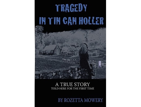Livro Tragedy in Tin Can Holler de Rozetta Mowery (Inglês)