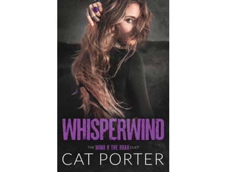 Livro Whisperwind A Friends-to-lovers-rockstar Romance De Cat Porter (inglês)