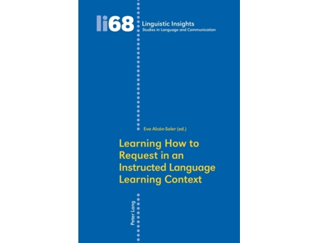 Livro Learning How To Request In An Instructed Language Learning Context De Eva Alcon Soler (inglês)